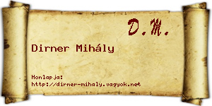 Dirner Mihály névjegykártya